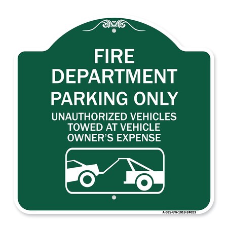Signmission Fire Department Parking Unauthorized Vehicles Towed at Owner Expense with Graphic, GW-1818-24023 A-DES-GW-1818-24023